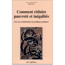 Comment réduire pauvreté et inégalités - pour une méthodologie des politiques publiques