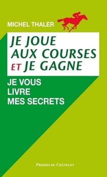 Je joue aux courses et je gagne - je vous livre mes secrets !
