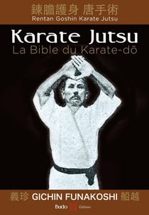 Karaté jutsu - la Bible du karaté-do
