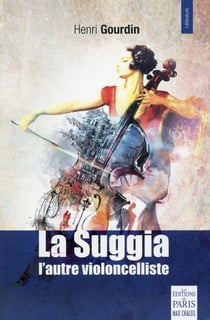 La Suggia - une vie pour la musique