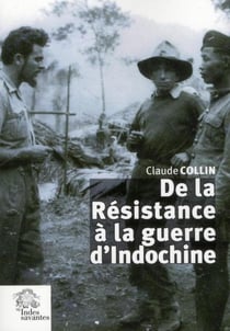De la Résistance à la guerre d'Indochine