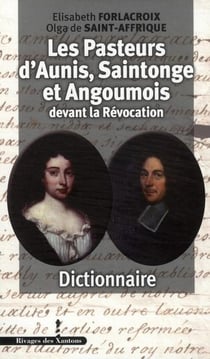 Les pasteurs d'Aunis, Saintonge et Angoumois devant la révocation
