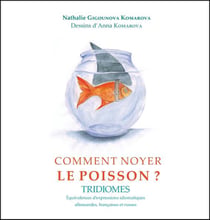 Comment noyer le poisson ? tridiomes