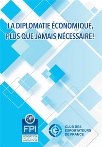 La diplomatie économique, plus que jamais nécessaire