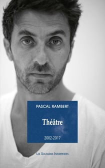Théâtre Tome 2 : 2005-2017
