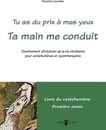 Ta main me conduit : livre catéchumène 1re année (livre vert)-: cheminement d'initiation de la vie chrétienne pour catéchumènes et recommençants