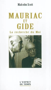 Mauriac et gide - la recherche du moi.