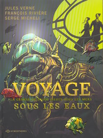 Voyage sous les eaux Tome 1 - la genese de 20 000 lieues sous les mers