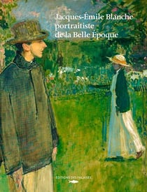 Jacques-Emile Blanche, portraits d'une société