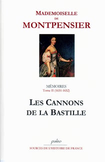 Mémoires t.2 (1651-1652) - les cannons de la Bastille