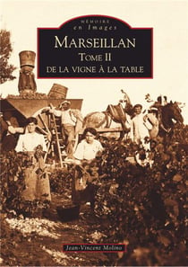 Marseillan Tome 2 - de la vigne à la table