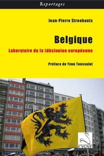 Belgique - laboratoire de la (dés)union européenne