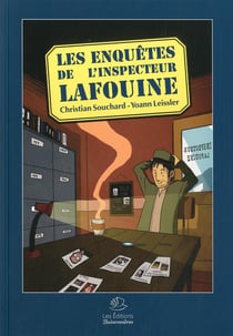 Les enquêtes de l'inspecteur Lafouine t.1