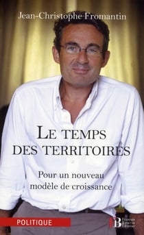 Le temps des territoires - pour un nouveau modèle de croissance