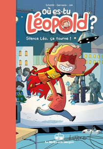 Où es-tu Léopold ? Tome 4 : Silence, Léo, ça tourne !