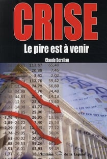 La crise - le pire est à venir
