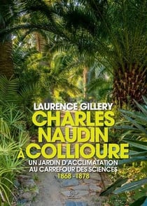 Charles Naudin à Collioure : un jardin d'acclimatation au carrefour des sciences (1868-1878)