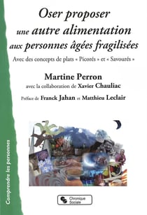 Oser proposer une autre alimentation aux personnes âgées fragilisées
