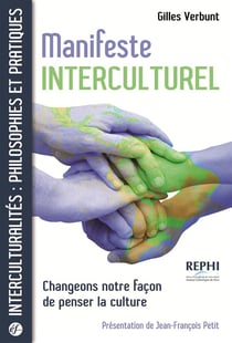 MANIFESTE INTERCULTUREL : CHANGEONS NOTRE FACON DE PENSER LA CULTURE