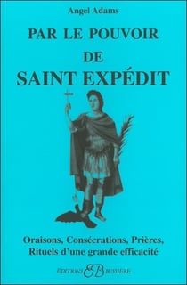 Par le pouvoir de Saint Expedit
