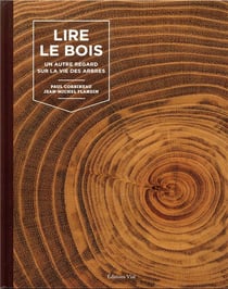 Lire le bois - un autre regard sur la vie des arbres