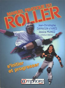Manuel pratique du roller