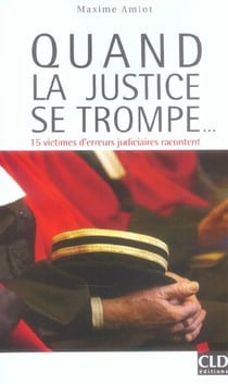 Quand la justice se trompe ...