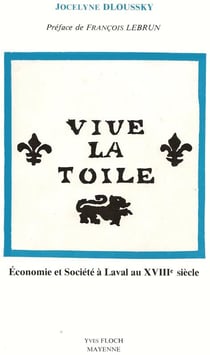Vive la toile : economie et societe a laval au xviiie siecle