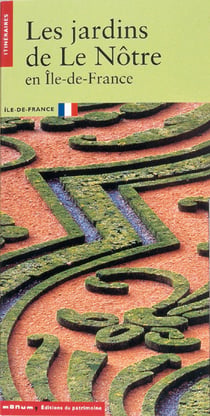 Jardins de le notre en ile de france (les)
