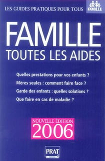 Famille, toutes les aides 2006 (edition 2005)