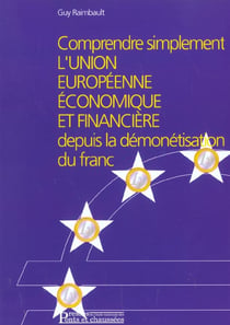 Comprendre simplement l'union europenne eco. fi. depuis demonetisation du franc