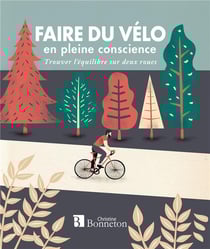 Faire du vélo en pleine conscience - trouver l'équilibre sur deux roues