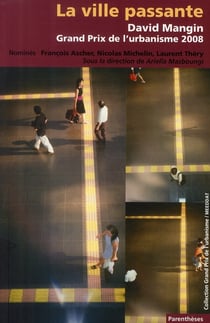 La ville passante - David Mangin - grand prix de l'urbanimse 2008