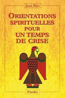 Orientations spirituelles pour un temps de crise