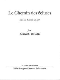 Le Chemin des écluses : Suivi de : Gueules de Fort