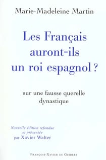 Les Français auront-ils un roi espagnol ? : 2ème édition
