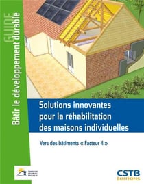 Ssolutions innovantes pour la réhabilitation des maisons individuelles - vers des bâtiments facteu 4