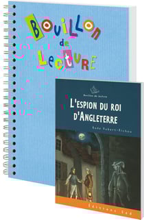 Bouillon de lecture : l'espion du roi d'Angleterre - CM1