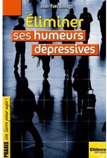 Éliminer ses humeurs dépressives