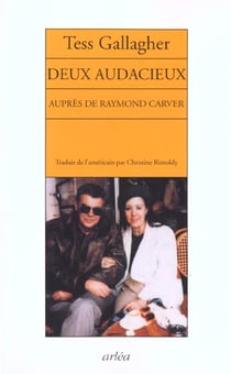 Deux audacieux : aupres de raymond carver