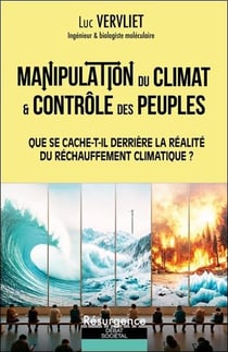 Manipulation du climat & contrôle des peuples : Que se cache-t-il derrière la réalité du réchauffement ?
