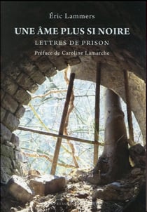 Une âme plus si noire - lettres de prison
