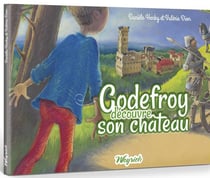 Godefroy découvre son château