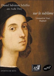 Sur le sublime : Baudelaire, Dante, Flaubert, Raphaël, Vinci