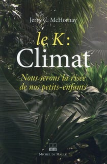 Climat, nous serons la risée de nos petits enfants