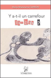 Y a-t-il un carrefour là-bas ?