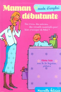 Maman debutante mode d'emploi (EDITION 2004)