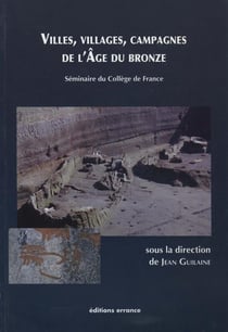 Villes, villages, campagnes de  l'age du bronze