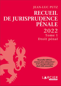 Recueil de jurisprudence pénale t.1 (édition 2022)