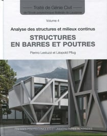 Structures en barres et poutres - traité de génie civil Tome 4 - analyse des structures et milieux